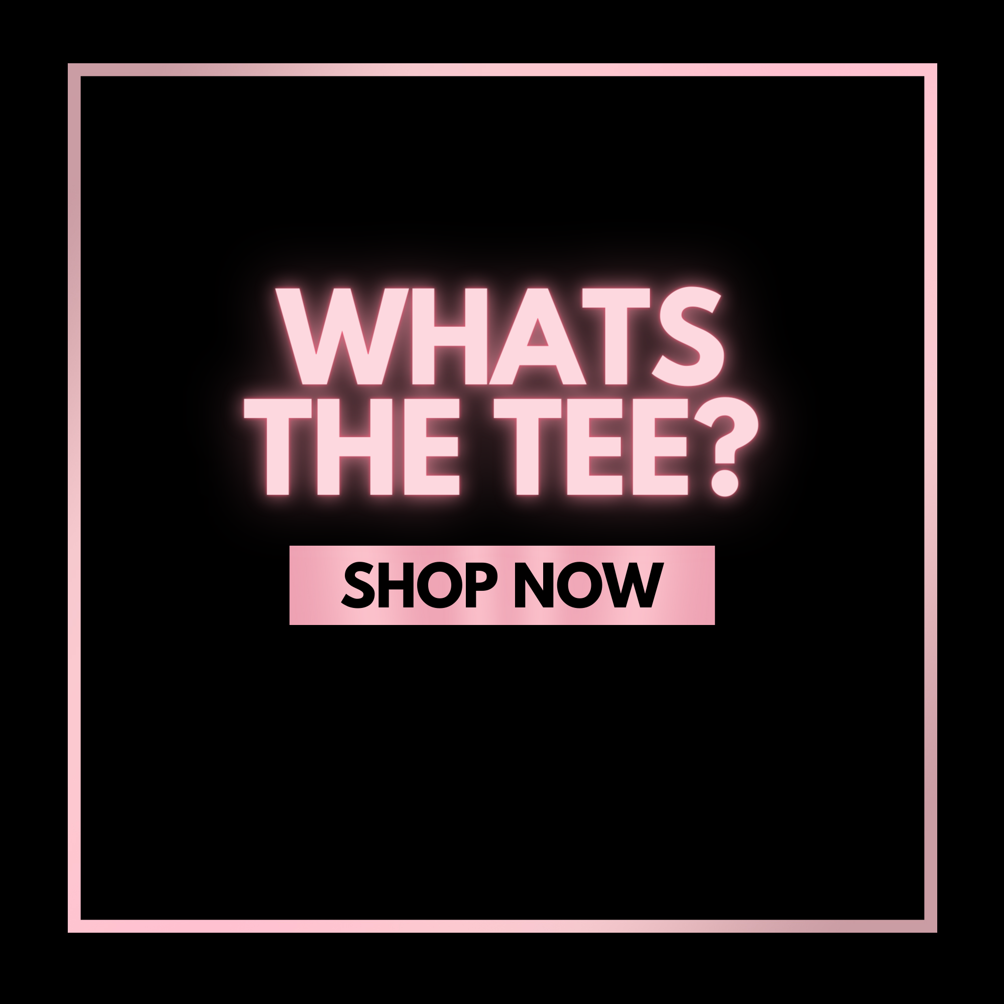 What's The Tee T-Shirt Collection